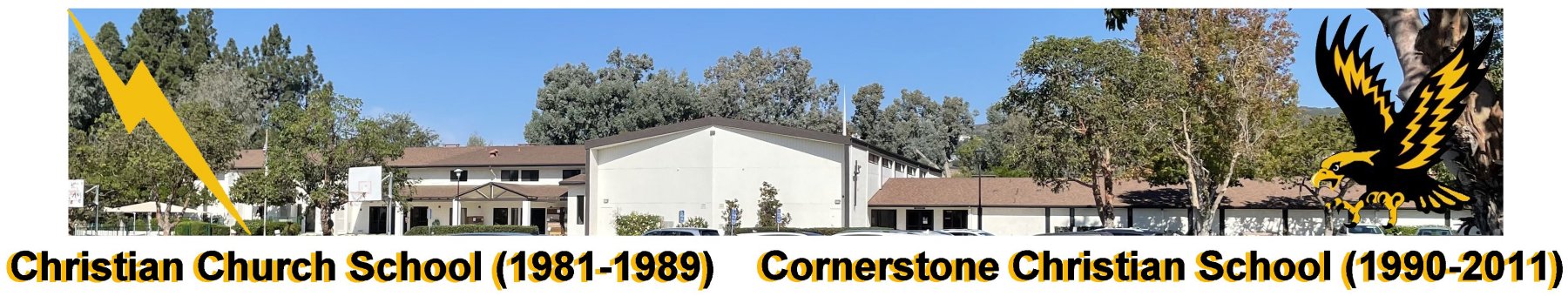 Christian Church School (1981–1989) and Cornerstone Christian School (1990–2011) campus banner with eagle emblem